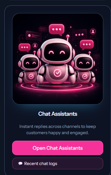 Chat Assistants card with links to open assistants and view recent chat logs